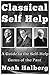 Classical Self-Help: A Guide to the Self-Help Gurus of the Past