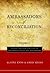 Ambassadors of Reconciliation, Volume II: Diverse Christian Practices of Restorative Justice and Peacemaking