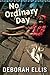 No Ordinary Day by Deborah Ellis