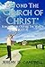 Beyond The "Church of Christ" by Jeremy Campbell