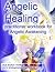 Angelic Healing: Practitioner Workbook for Angelic Awakening