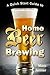 A Quick Start Guide to Home Beer Brewing by Marc Jenner