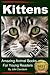 Kittens - For Kids - Amazing Animal Books For Young Readers