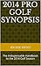 2014 Pro Golf Synopsis: The Indispensable Handbook to the 2014 Golf Season
