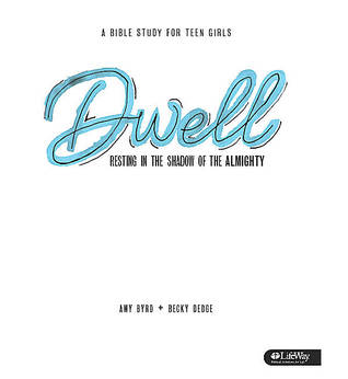 Dwell: Resting in the Shadow of the Almighty