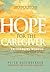 Hope For The Caregiver by Peter W. Rosenberger