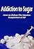 Sugar Addiction: How to Def...