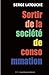 Sortir de la société de consommation: Voix et voies de la décroissance (LES LIENS QUI L) (French Edition)