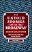 The Untold Stories of Broadway, Volume 2 PART 2 by Jennifer Ashley Tepper