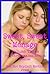 Sweet, Sweet Ménage Volume Three: Five Threesome Sex Erotica Stories