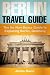 Berlin Travel Guide: Explor...