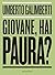 Giovane, hai paura? by Umberto Galimberti