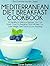 Mediterranean Diet Breakfast Cookbook (The Essential Kitchen #33)