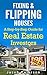 Fixing & Flipping Houses: A...