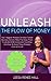 Unleash the Flow of Money by Leesa Renee Hall