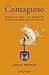 Contagioso: Perché un'idea e un prodotto hanno successo e si diffondono