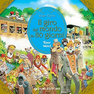 Il giro del mondo in 80 giorni (Kindle Edition)