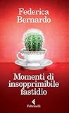 Momenti di insopprimbile fastidio