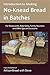 Introduction to Making No-Knead Bread in Batches (For Restaurants, Bake Sales, Family Reunions and Other Special Occasions): From the kitchen of Artisan Bread with Steve