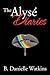 The Alysé Diaries by B. Danielle Watkins