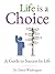 Life is a Choice