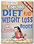 Diet and Weight Loss: Top 100 Diet and Weight Loss Books
