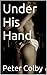 Under His Hand (Cara's Journey Part One)