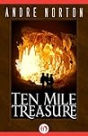 Ten Mile Treasure