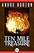 Ten Mile Treasure by Andre Norton