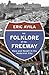 The Folklore of the Freeway: Race and Revolt in the Modernist City (A Quadrant Book)
