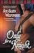 Only for a Knight (MacKenzie, #3)