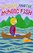 Ethan And The Magic Fish by Otto Scamfer