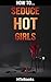 How To Seduce Hot Girls: Quick Results Guide ("How To" Books)