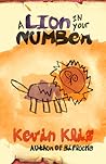 A Lion in Your Number by Kevin Klix