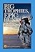 Big Trophies, Epic Hunts: True Tales of Self-Guided Adventure from the Boone and Crockett Club