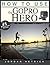 How To Use The GoPro HERO: ...