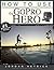 How To Use The GoPro HERO: For the HERO, HERO+ and HERO+ LCD