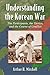 Understanding the Korean War: The Participants, the Tactics, and the Course of Conflict