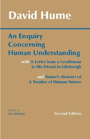 An Enquiry Concerning Human Understanding: with Hume's Abstract of A Treatise of Human Nature and A Letter from a Gentleman to His Friend in Edinburgh (Hackett Classics)