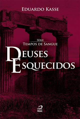 Deuses esquecidos (Tempos de Sangue, #2)
