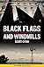 Black Flags and Windmills by Scott Crow