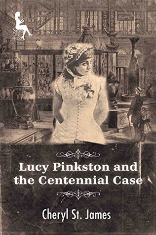 Lucy Pinkston and the Centennial Case (Lucy Pinkston Mysteries #3)