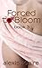 Forced to Bloom, Book 3