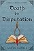 Death by Disputation (Francis Bacon Mystery #2)