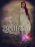Brilliant Saga: Brilliant ali di fata e Brilliant occhi nelle tenebre