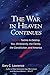The War In Heaven Continues: Satan's Tactics to Destroy You, Christianity, the Family, the Constitution, and America