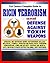 21st Century Complete Guide to Ricin Terrorism and Poisoning with the Defense Against Toxin Weapons Army Manual (Biological Warfare and Weapons)