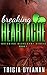 Breaking Heartache (Breaking Heartache, #1)