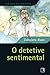O Detetive Sentimental