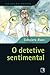 O Detetive Sentimental